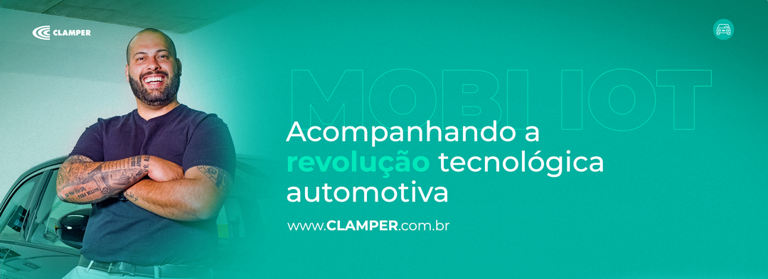 CLAMPER Mobi IoT, acompanhando a revolução tecnológica automotiva